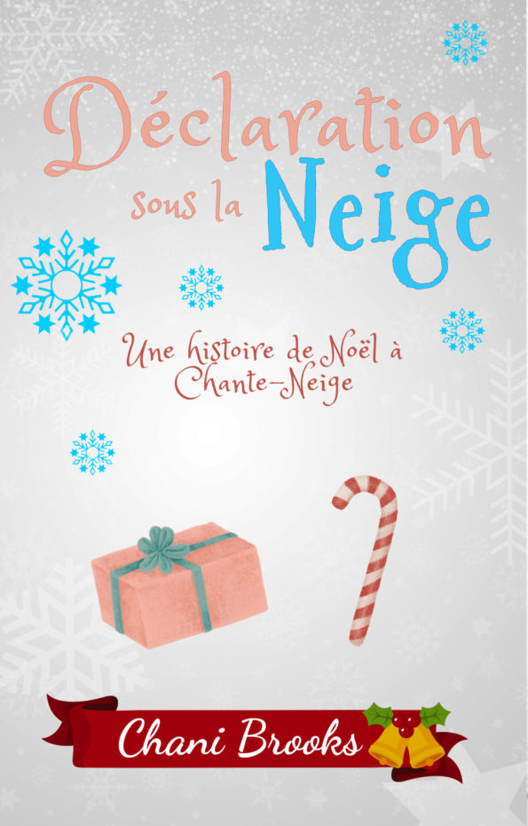 couverture du livre: déclaration sous la neige, une histoire de Noël à Chante-neige (avec des clochettes, des paquests cadeaux et une canne de sucre candy)